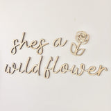 "She's a Wildflower" Wall Script